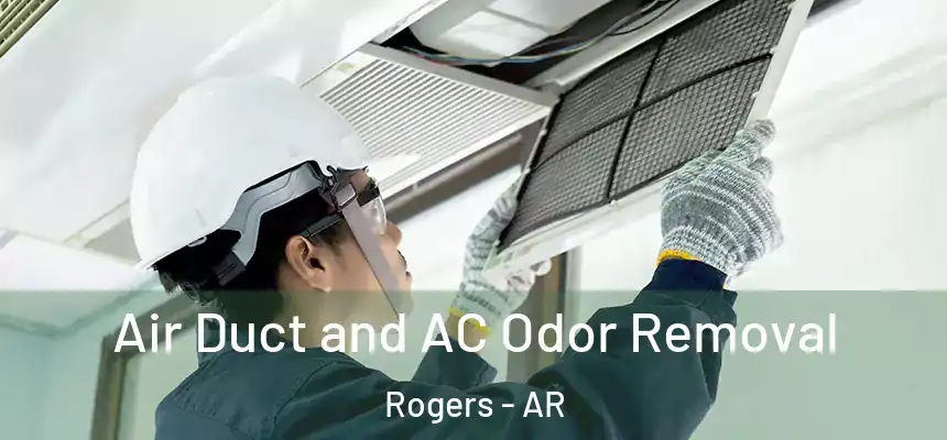 Air Duct and AC Odor Removal Rogers - AR