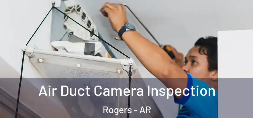  Air Duct Camera Inspection Rogers - AR