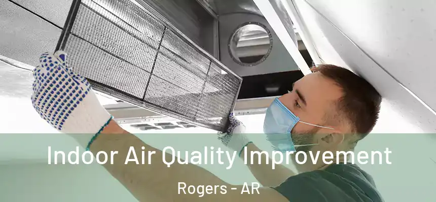  Indoor Air Quality Improvement Rogers - AR